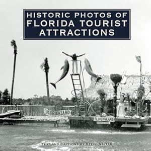 Imagen del vendedor de Historic Photos of Florida Tourist Attractions (Hardback or Cased Book) a la venta por BargainBookStores