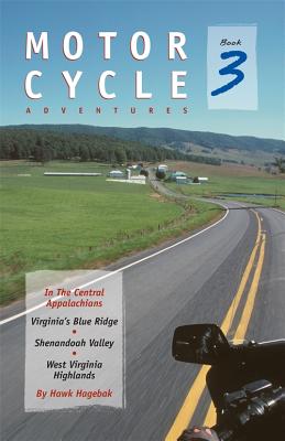 Seller image for Motorcycle Adventures in the Central Appalachians: Virginia's Blue Ridge, Shenandoah Valley, West Virginia Highlands (Paperback or Softback) for sale by BargainBookStores