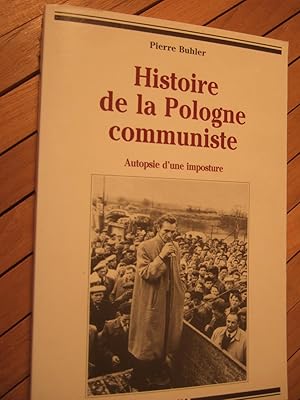 Bild des Verkufers fr Histoire de la Pologne communiste - Autopsie d'une imposture. zum Verkauf von Domifasol