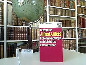 Alfred Adlers Individualpsychologie und dialektische Charakterkunde.