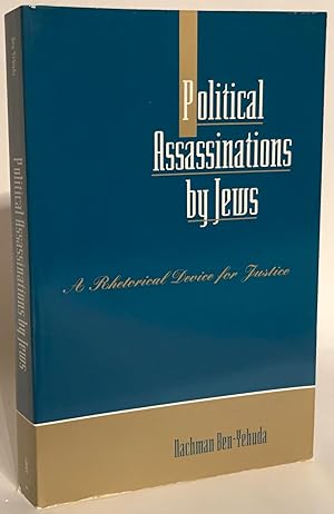 Seller image for Political Assassinations by Jews. A Rhetorical Device for Justice. for sale by Thomas Dorn, ABAA