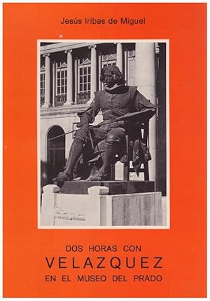 Seller image for DOS HORAS CON VELZQUEZ EN EL MUSEO DEL PRADO. for sale by Llibres de Companyia