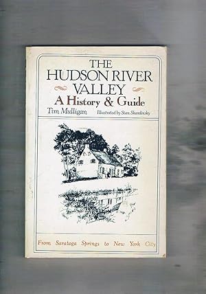 Seller image for The Hudson River Valley. A Histori & Guide. for sale by Libreria Gull