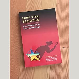 Lone Star Sleuths: An Anthology of Texas Crime Fiction