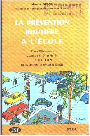 Imagen del vendedor de LA PREVENTION ROUTIERE A L'ECOLE - Cours lmentaire - classe de 10e et de 9e - LE PIETON a la venta por librairie philippe arnaiz