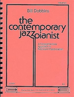 Bild des Verkufers fr The Contemporary Jazz Pianist vol.3Comprehensive Approach : to Keyboard Improvisation zum Verkauf von AHA-BUCH GmbH