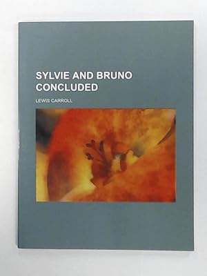 Image du vendeur pour Sylvie and Bruno Concluded mis en vente par Leserstrahl  (Preise inkl. MwSt.)