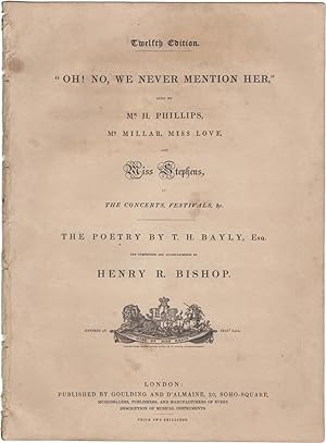 Oh! No, we never mention her, sung by Mr. H. Phillips, Mr. Millar, Miss Love and Miss Stephens at...