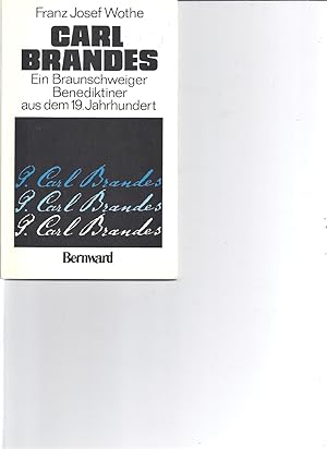 Carl Brandes. Ein Braunschweiger Benediktiner aus dem 19. Jahrhundert