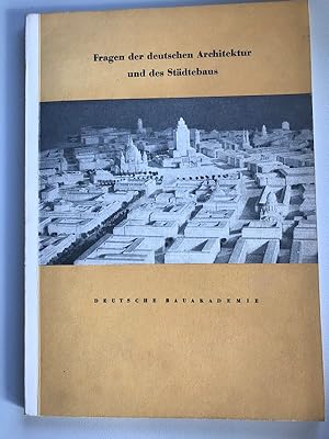 Fragen der deutschen Architektur und des Städtebaus. Referate gehalten anlässlich d. 1. Dt. Archi...