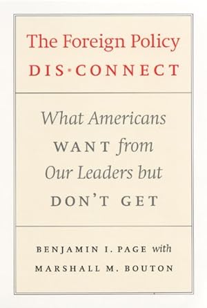 Seller image for Foreign Policy Disconnect : What Americans Want from Our Leaders but Don't Get for sale by GreatBookPrices