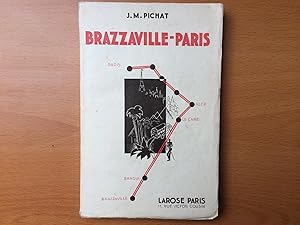BRAZZAVILLE - PARIS Journal de Route du Premier Raid Automobile entrepris de Brazzaville à Paris ...