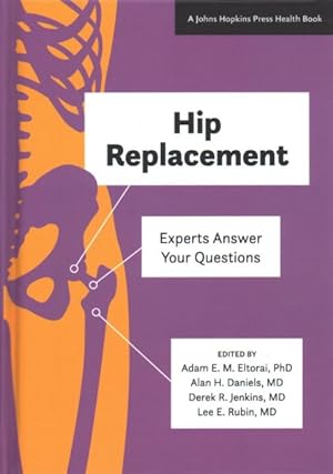Imagen del vendedor de Hip Replacement : Experts Answer Your Questions a la venta por GreatBookPrices