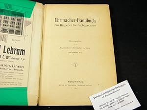 Uhrmacher - Handbuch. Ein Ratgeber für Fachgenossen.
