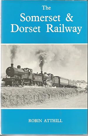 The Somerset and Dorset Railway