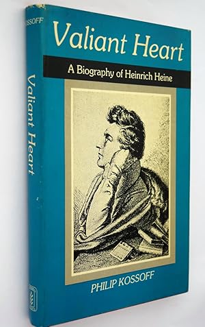 Valiant heart : a biography of Heinrich Heine