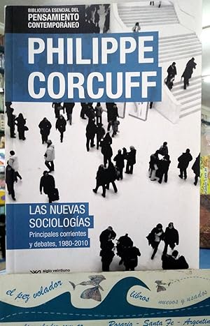 Las nuevas sociologías. Principales corrientes y debates, 1980-2010