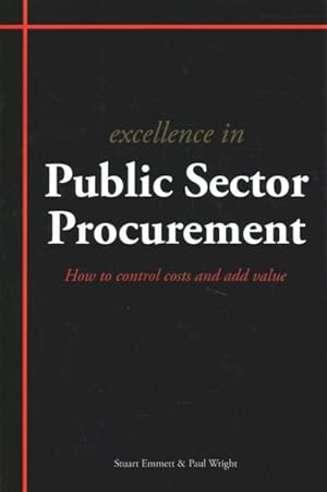 Seller image for Excellence in Public Sector Procurement : How to control costs and add value for sale by GreatBookPrices