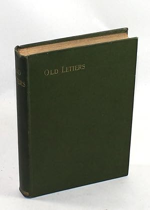 Old Letters: A Layman's Thoughts on Current Religious Topics, 1860-1884