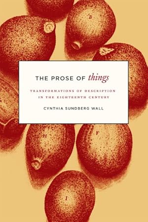 Seller image for Prose of Things : Transformations of Description in the Eighteenth Century for sale by GreatBookPrices