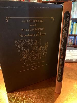 Image du vendeur pour ALEXANDER KING PRESENTS PETER ALTENBERG'S EVOCATIONS OF LOVE (slipcased) mis en vente par Happy Heroes