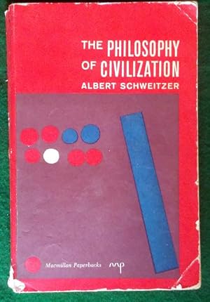 Seller image for THE PHILOSOPHY OF CIVILIZATION for sale by May Day Books