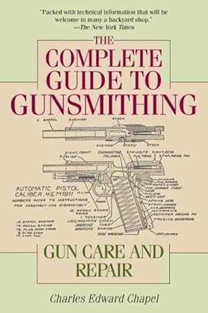 Bild des Verkufers fr Complete Guide to Gunsmithing : Gun Care and Repair zum Verkauf von GreatBookPrices