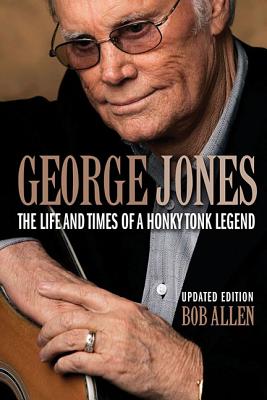 Seller image for George Jones: The Life and Times of a Honky Tonk Legend (Paperback or Softback) for sale by BargainBookStores