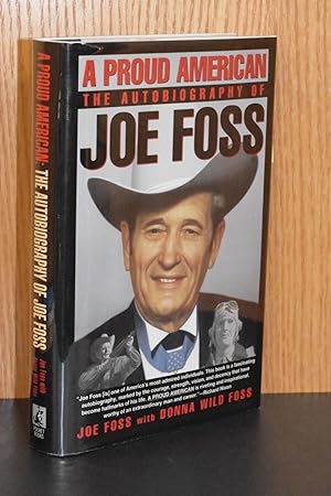 A Proud American; The Autobiography of Joe Foss