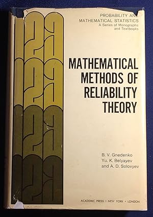 Immagine del venditore per MATHEMATICAL METHODS OF RELIABILITY THEORY; Translated by Scripta Technica, Inc. / Translation edited by Richard E. Barlow venduto da Borg Antiquarian