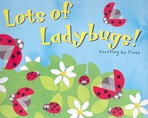 Seller image for Lots of Ladybugs! : Counting by Fives for sale by GreatBookPrices