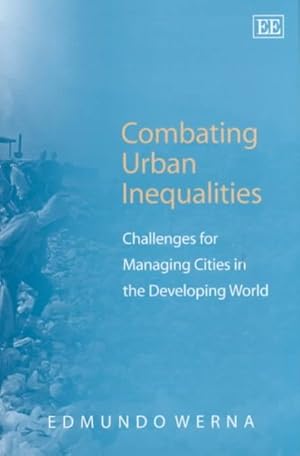 Seller image for Combating Urban Inequalities : Challenges for Managing Cities in the Developing World for sale by GreatBookPrices