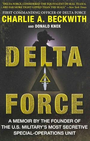 Seller image for Delta Force : A Memoir by the Founder of the U.S. Military's Most Secretive Special-Operations Unit for sale by GreatBookPrices