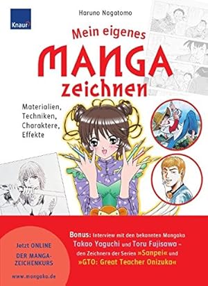 Bild des Verkufers fr Mein eigenes Manga zeichnen: Materialien, Techniken, Charaktere, Effekte; Bonus: Interviews mit den bekannten Mangaka Takao Yaguchi und Tru Fujisawa . "Sanpei" und "GTO: Great Teacher Onizuka" zum Verkauf von Modernes Antiquariat an der Kyll