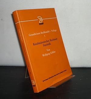 Bild des Verkufers fr Kaufmnnisches Rechnen, Statistik. Von Wolfgang Ghler. (= Grundwissen Buchhandel - Verlage, Band 1). zum Verkauf von Antiquariat Kretzer