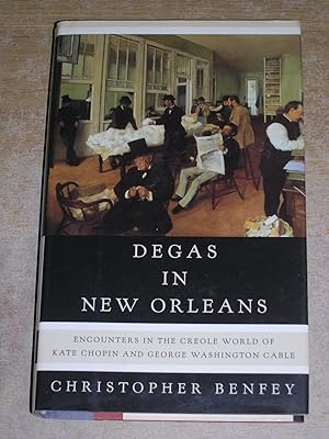 Imagen del vendedor de Degas in New Orleans: Encounters in the Creole World of Kate Chopin and George Washington Cable a la venta por Neo Books