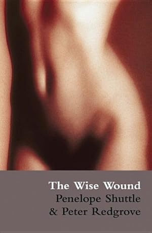 Seller image for Wise Wound : Menstruation And Everywoman for sale by GreatBookPrices