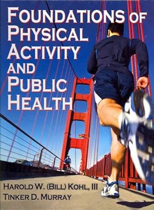 Image du vendeur pour Foundations of Physical Activity and Public Health mis en vente par GreatBookPrices