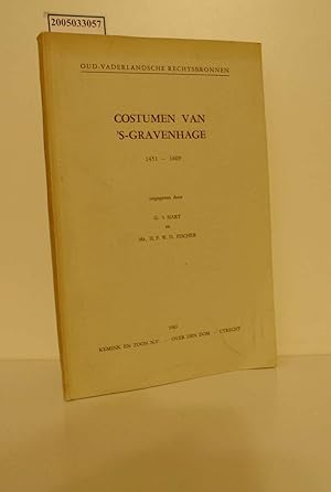 Bild des Verkufers fr Costumen van 'S-Gravenhage / 1451 - 1609 / Oud Vaderlandsche Rechtsbronnen / uitgegeven door G. 't Hart en Mr. H. F. D. Fischer Werken der Vereiniging tot uitgaaf der Bronnen / derde Reeks No. 19 zum Verkauf von ralfs-buecherkiste