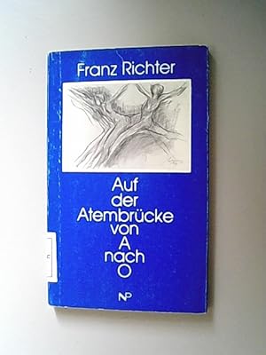 Seller image for Auf der Atembrcke von A nach O. for sale by Antiquariat Bookfarm