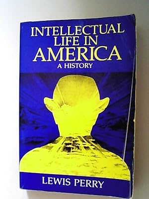 Immagine del venditore per Intellectual Life in America: A History venduto da Antiquariat Bookfarm