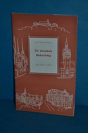 Seller image for Der dreizehnte Hochzeitstag, eine ehrliche lektion (Brnner Buchring Band 54) for sale by Antiquarische Fundgrube e.U.