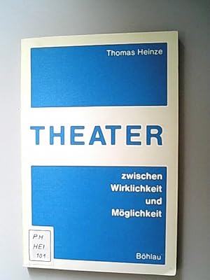 Seller image for Theater zwischen Wirklichkeit und Mglichkeit for sale by Antiquariat Bookfarm