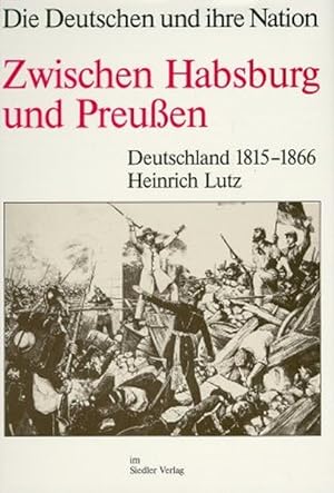 Imagen del vendedor de Zwischen Habsburg und Preuen Deutschland 1815-1866 a la venta por Antiquariat Bookfarm