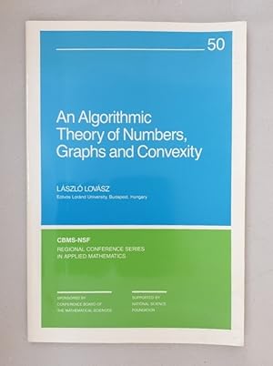 Imagen del vendedor de An Algorithmic Theory of Numbers, Graphs and Convexity (CBMS-NSF Regional Conference Series in Applied Mathematics, 50). a la venta por Wissenschaftl. Antiquariat Th. Haker e.K