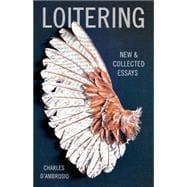 Seller image for Loitering New and Collected Essays for sale by eCampus