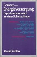 Seller image for Energieversorgung. Expertenmeinungen zu einer Schicksalsfrage. for sale by Buchversand Joachim Neumann