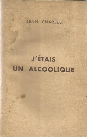 J'étais un alcoolique