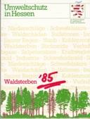 Bild des Verkufers fr Umweltschutz in Hessen: Waldsterben '85. zum Verkauf von Buchversand Joachim Neumann