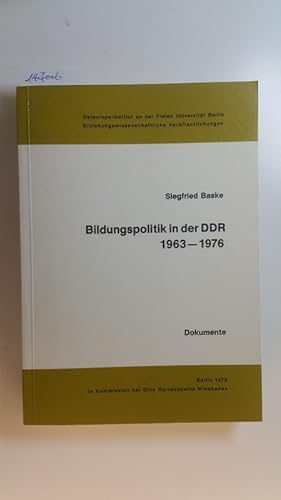 Imagen del vendedor de Bildungspolitik in der DDR : 1963 - 1976 ; Dokumente a la venta por Gebrauchtbcherlogistik  H.J. Lauterbach